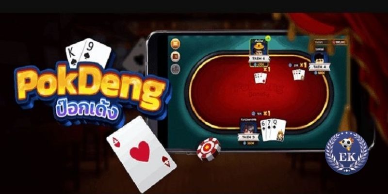 Luật và cách chơi Pok Deng cơ bản